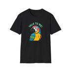 Talk To Me Parrot T-Shirt
