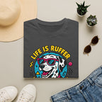 Life Is Ruff T-Shirt