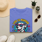 Life Is Ruff T-Shirt